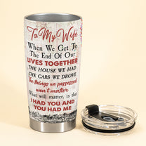 You Had Me & I Had You - Personalized Tumbler Cup - Birthday, Anniversary Gift For Wife, Husband