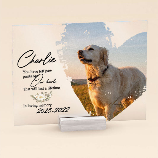 You Have Left Paw Prints On Our Hearts - Personalized Acrylic Photo Plaque