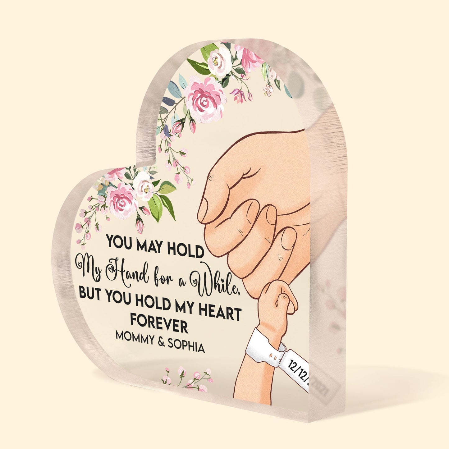 You May Hold My Hand For A While - Personalized Heart Shaped Acrylic Plaque