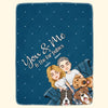 You Me And Fur Babies - Personalized Blanket