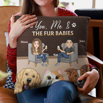 You Me Our Fur Babies - Personalized Pillow (Insert Included)