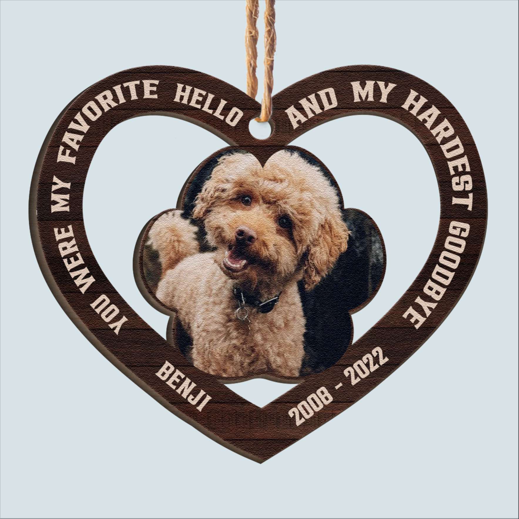 You Were My Favorite Hello And My Hardest Goodbye - Personalized Custom ...
