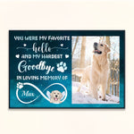 You Were My Favorite Hello And Hardest Goodbye - Personalized Poster/Wrapped Canvas