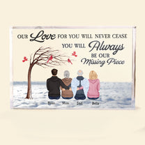 You Will Always Be Our Missing Piece - Personalized Rectangle Acrylic Plaque