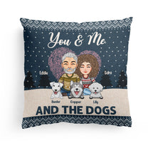 You & Me And The Dogs - Personalized Pillow (Insert Included)
