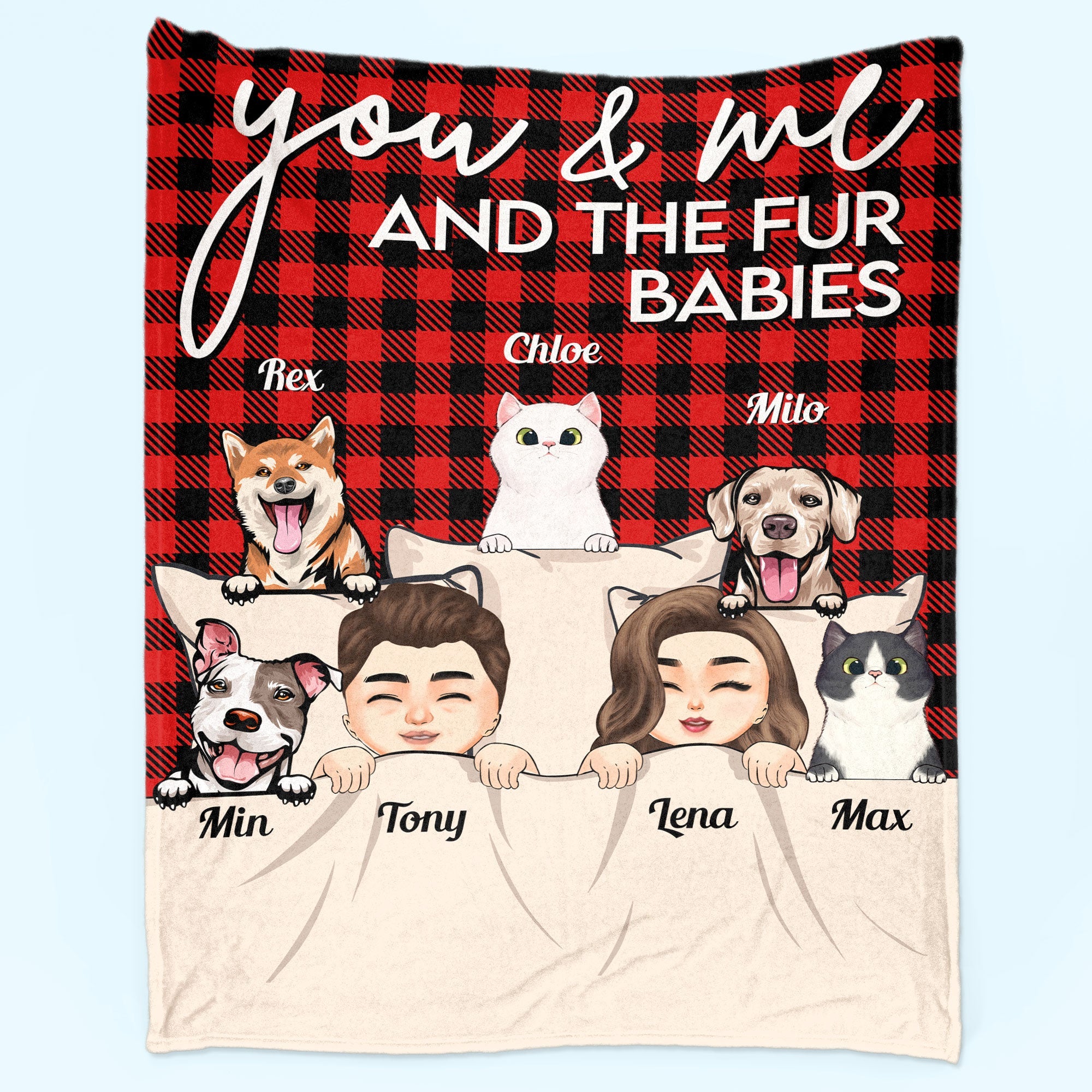 You & Me And The Dogs The Cats - Personalized Pet Blanket