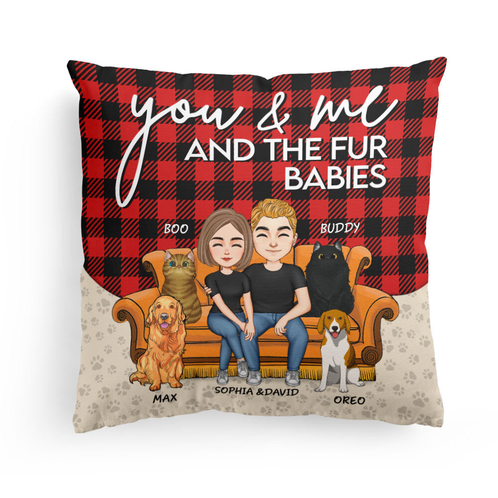 You & Me And The Fur Babies - Personalized Pillow (Insert Included) - Anniversary, Birthday, Funny Gift For Couple, Dog & Cat Lovers