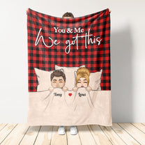 You & Me We Got This - Personalized Blanket - Anniversary, Valentine's Day Gift For Couple, Husband, Wife, Partner - Couple In Bed