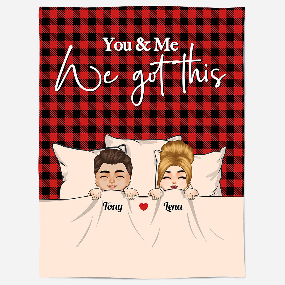 You & Me We Got This - Personalized Blanket - Anniversary, Valentine's Day Gift For Couple, Husband, Wife, Partner - Couple In Bed