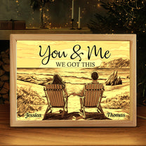 You & Me We Got This - Personalized Frame Light Box