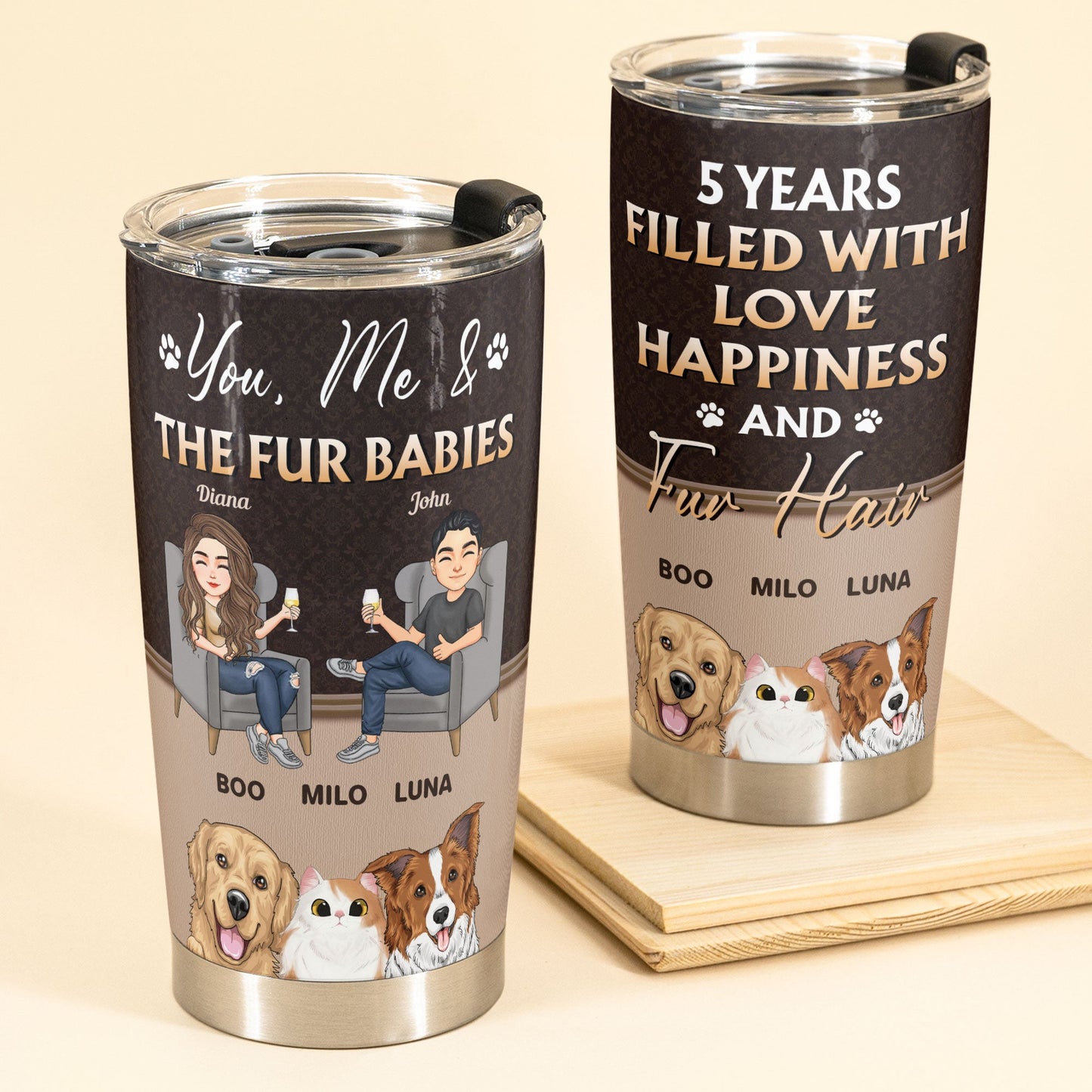You & Me & Fur Babies - Personalized Tumbler Cup