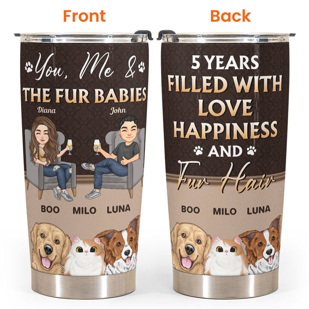 You & Me & Fur Babies - Personalized Tumbler Cup