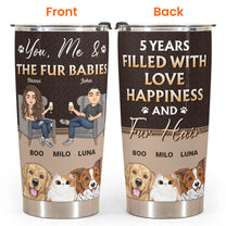 You & Me & Fur Babies - Personalized Tumbler Cup