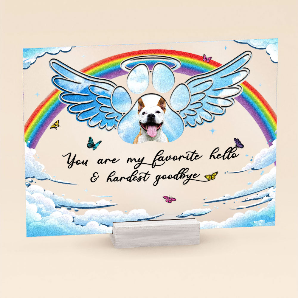 You Are My Favorite Hello & Hardest Goodbye - Personalized Acrylic Plaque - Christmas, Memorial Gift For Pet Loves, Dog Lovers, Cat Lovers, Pet Owners