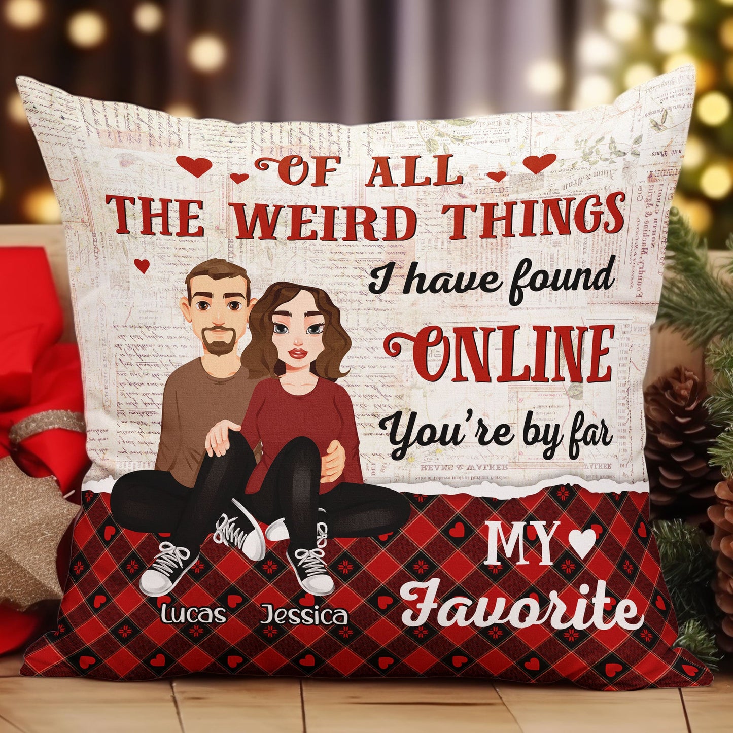 You'Re My Favorite You Are The Best Thing I Found Online - Personalized Pillow (Insert Included)