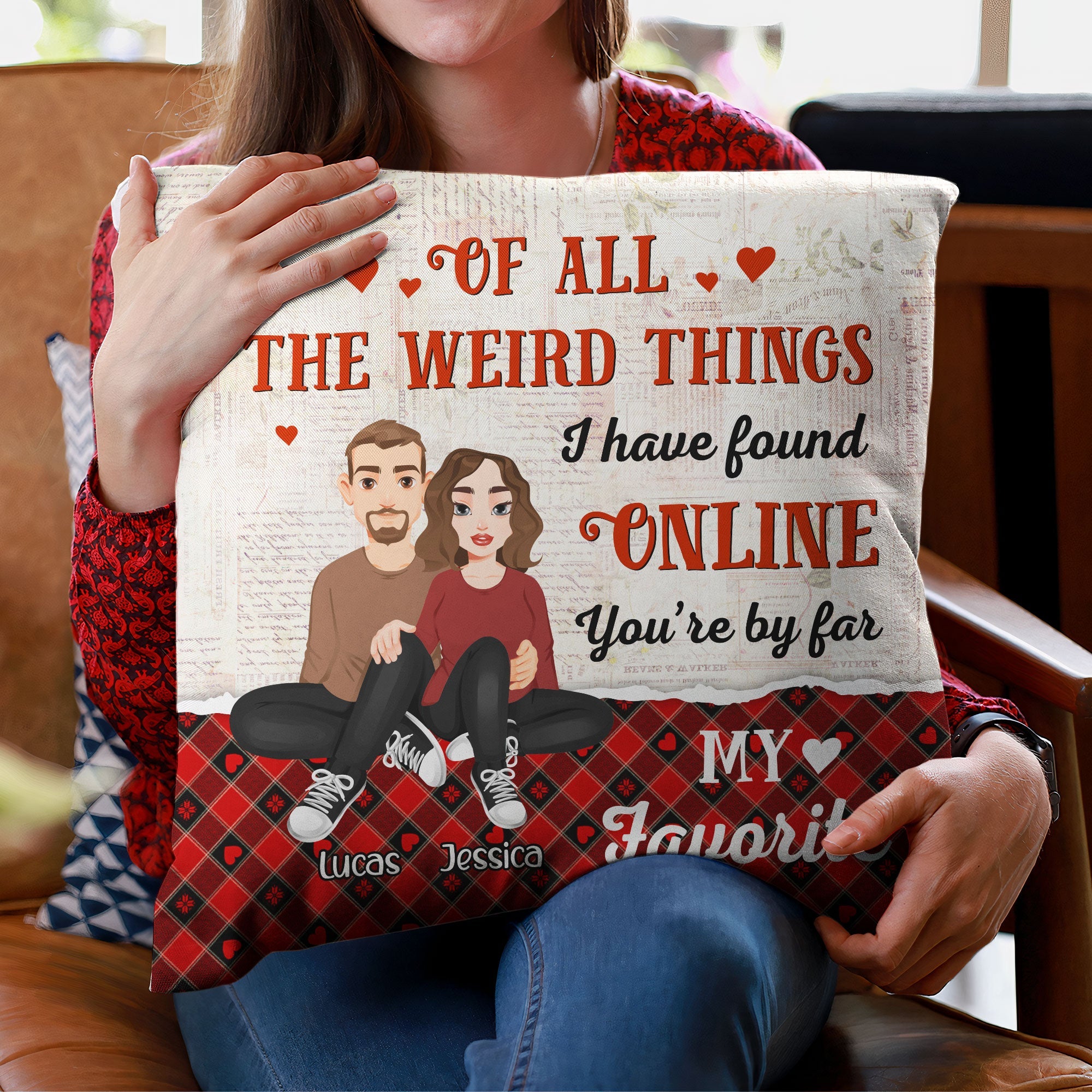You'Re My Favorite You Are The Best Thing I Found Online - Personalized Pillow (Insert Included)