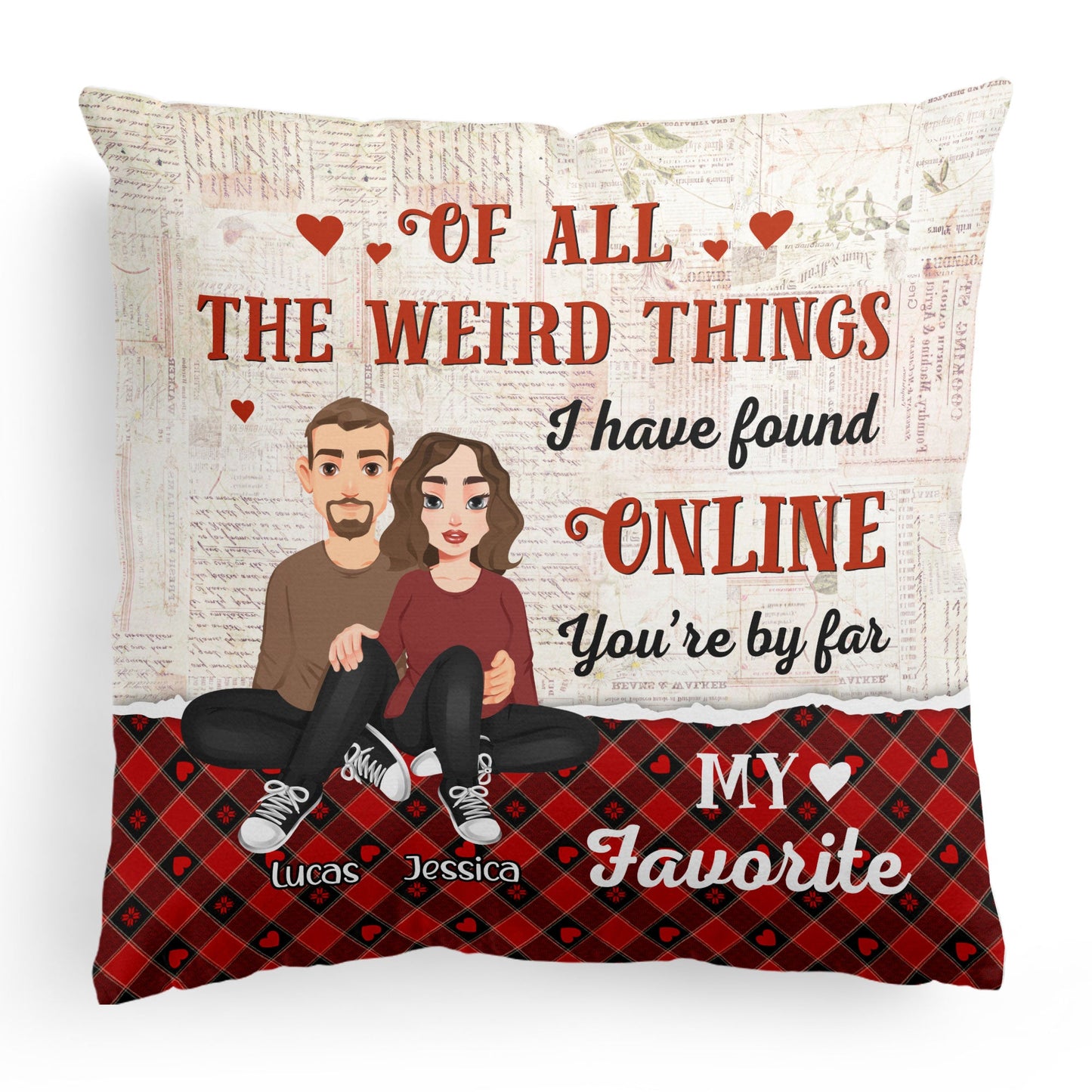 You'Re My Favorite You Are The Best Thing I Found Online - Personalized Pillow (Insert Included)