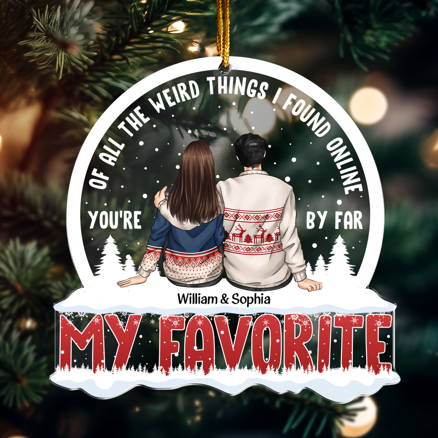 You're By Far My Favorite I Found Online - Personalized Acrylic Ornament