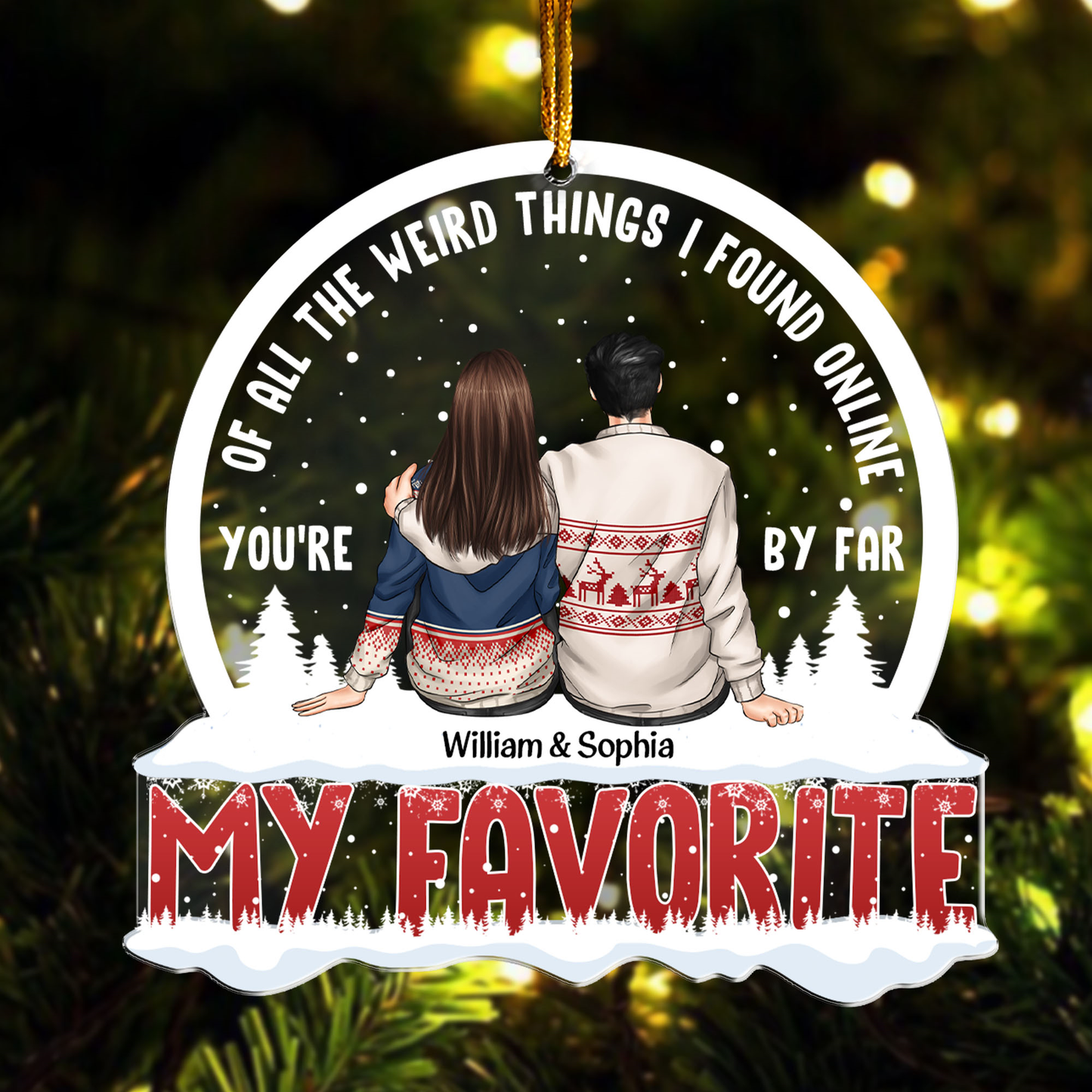 You're By Far My Favorite I Found Online - Personalized Acrylic Ornament