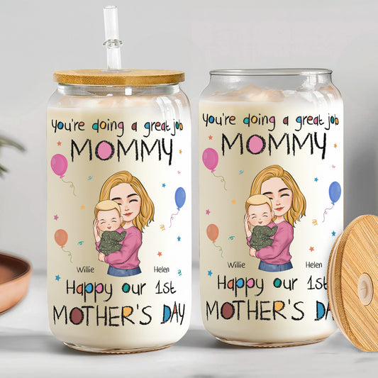 You're Doing A Great Job Mommy - Personalized Glass Cup