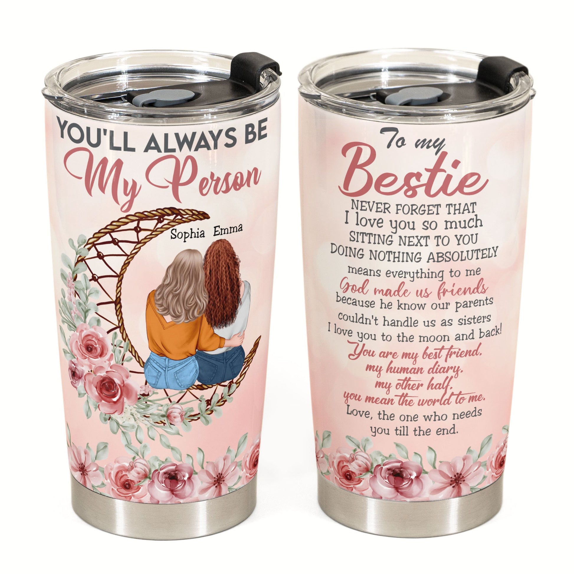 You'll Always My Person Bestie - Personalized Tumbler Cup - Birthday Friendship Gift For Besties, BFF, Soul Sisters