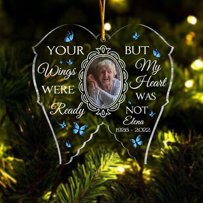 Your Wings Were Ready But My Heart Was Not - Personalized  Custom Shaped Acrylic Photo Ornament