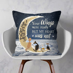Your Wings Were Ready But My Heart Was Not - Personalized Pillow - Christmas, Memorial, Loving Gift For Pet Loss Owners, Cat Lovers, Dog Lovers
