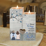 Your Wings Were Ready But My Heart Was Not - Personalized Wood Candle Holder