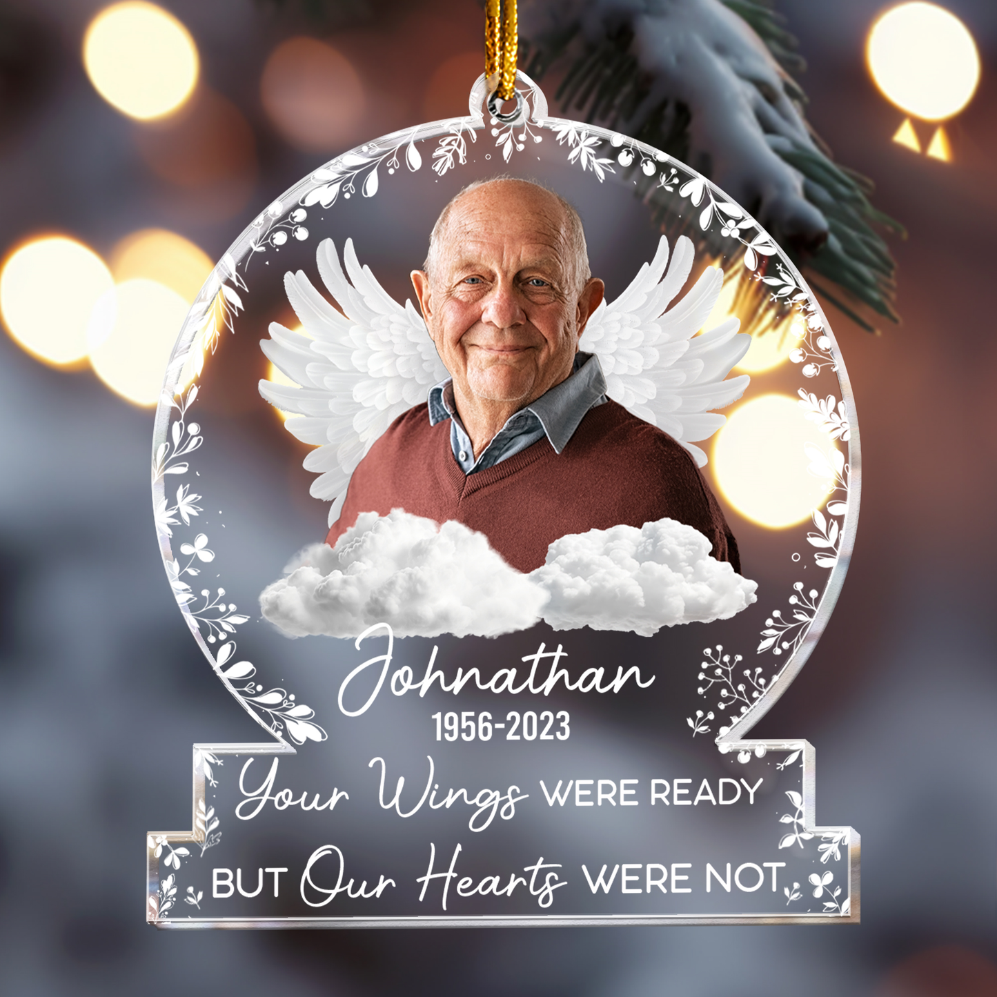 Your Wings Were Ready But Our Hearts Were Not - Personalized Acrylic Photo Ornament