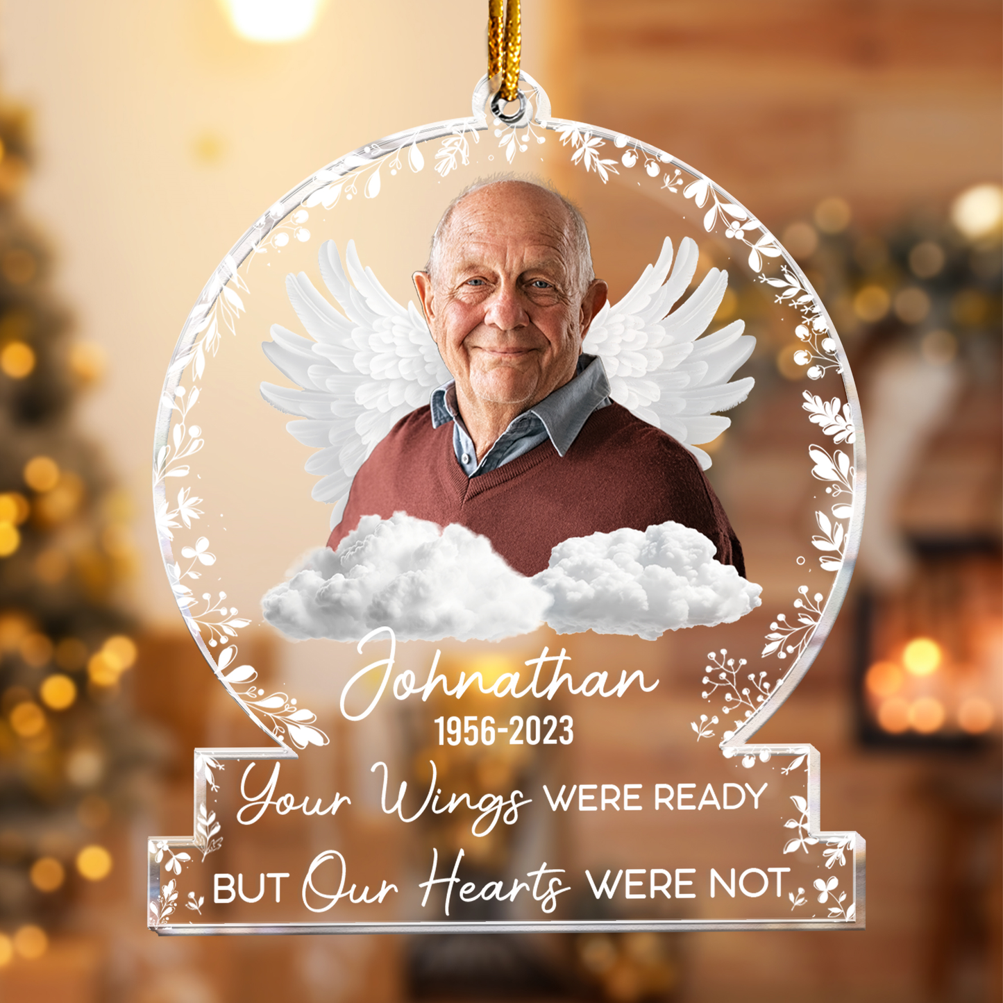 Your Wings Were Ready But Our Hearts Were Not - Personalized Acrylic Photo Ornament