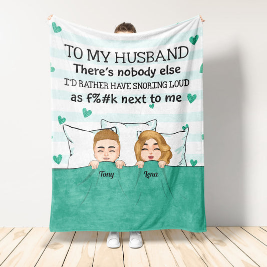 You're Snoring Loud As F%#k - Personalized Blanket - Anniversary, Valentine's Day Gift For Husband, Wife, Couple