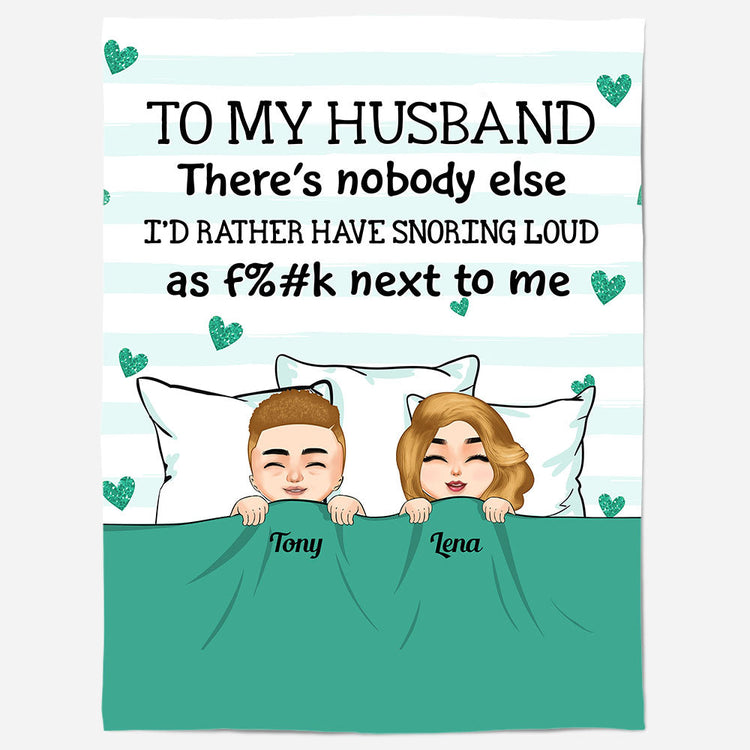 You're Snoring Loud As F%#k - Personalized Blanket - Anniversary, Valentine's Day Gift For Husband, Wife, Couple