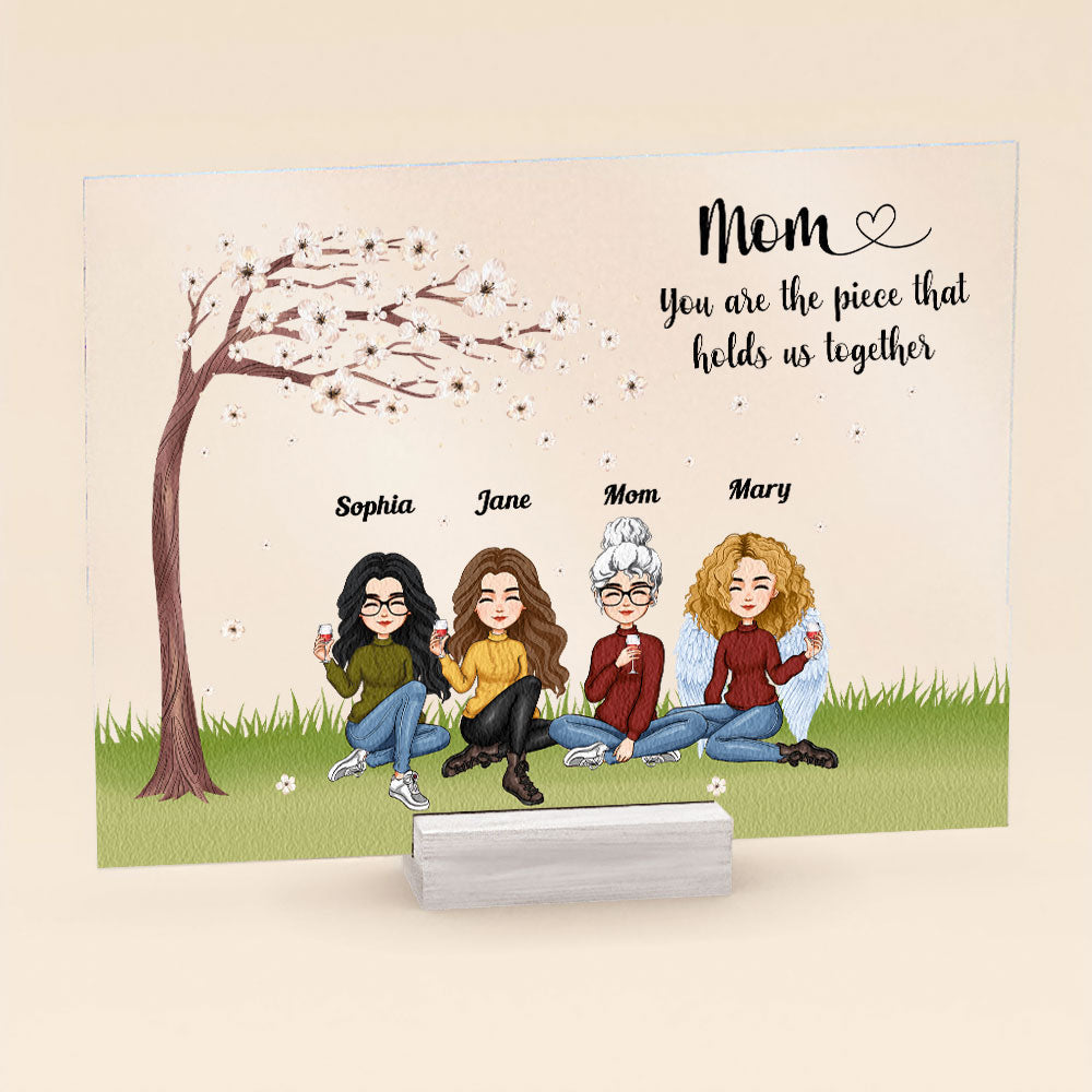 Mom You Are The Piece That Holds Us Together - Best Gift For