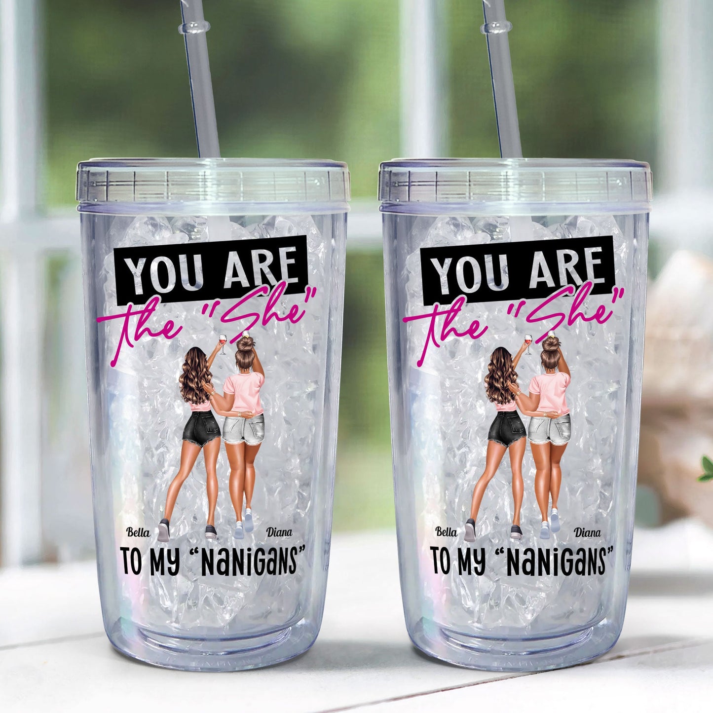 You're The She To My Nanigans - Personalized Acrylic Tumbler With Straw