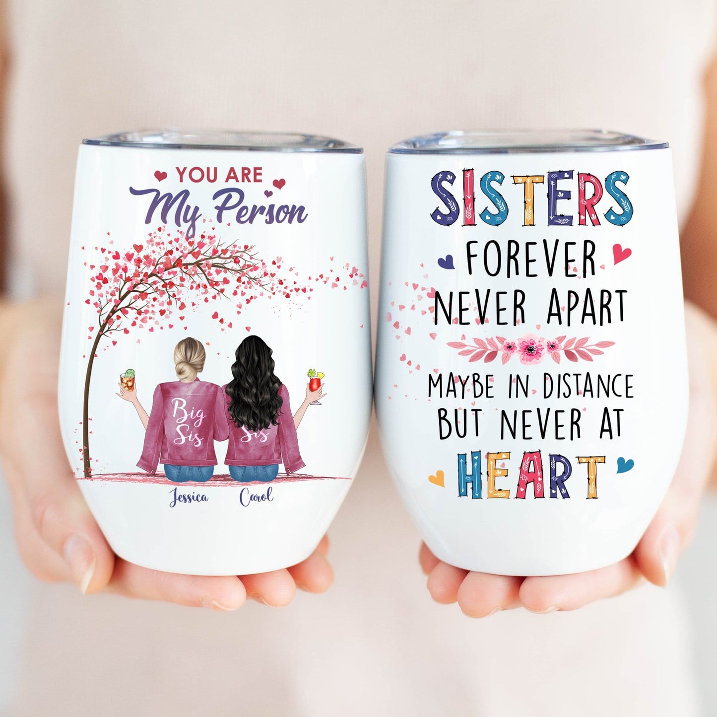 Sisters - Sisters Forever Never Apart, Sisters Custom Wine Tumbler, Gift For Sisters-Macorner