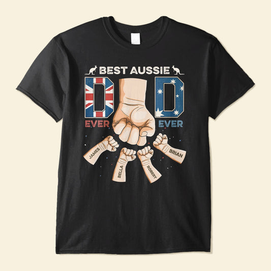 Best Aussie Dad Ever Ever - Personalized Shirt - Father's Day, Birthday Gift For Dad, Father, Husband, Daddy, Papa - From Daughter, Son, Wife