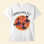 Come, We Fly - Personalized Shirt - Halloween Gift For Sister
