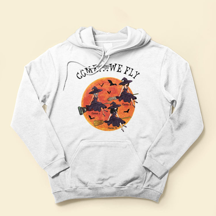 Come, We Fly - Personalized Shirt - Halloween Gift For Sister