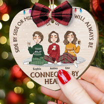 Sisters Always Be Connected By Heart- Personalized Wooden Ornament