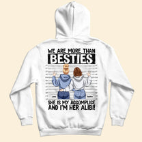 Cool Besties Accomplice Alibi - Personalized Shirt