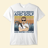 I Like Beer, Bourbon And Golf - Personalized Shirt - Father's Day Gift For Dad