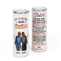 Life Is Better With Sisters Skinny Tumbler