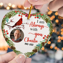 I Am Always With You - Personalized Heart Shaped Ceramic Photo Ornament