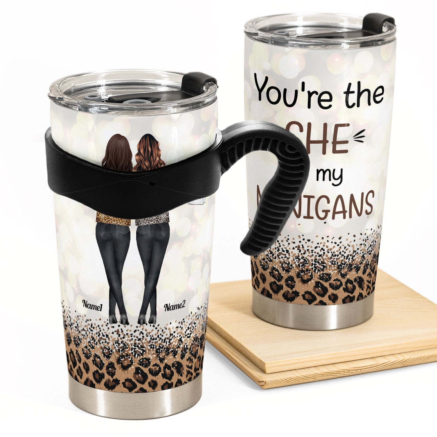"She" To My "Nanigans" - Personalized Tumbler Cup