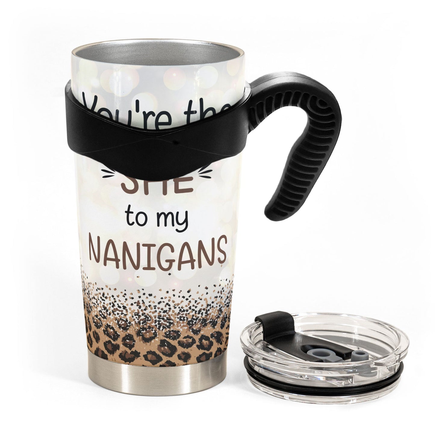 "She" To My "Nanigans" - Personalized Tumbler Cup