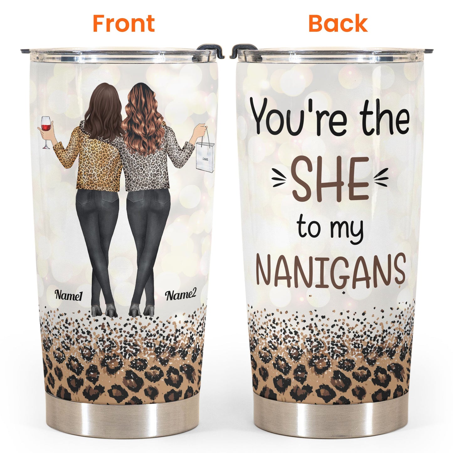 "She" To My "Nanigans" - Personalized Tumbler Cup