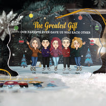 The Greatest Gift For Brothers And Sisters - Personalized Acrylic Ornament