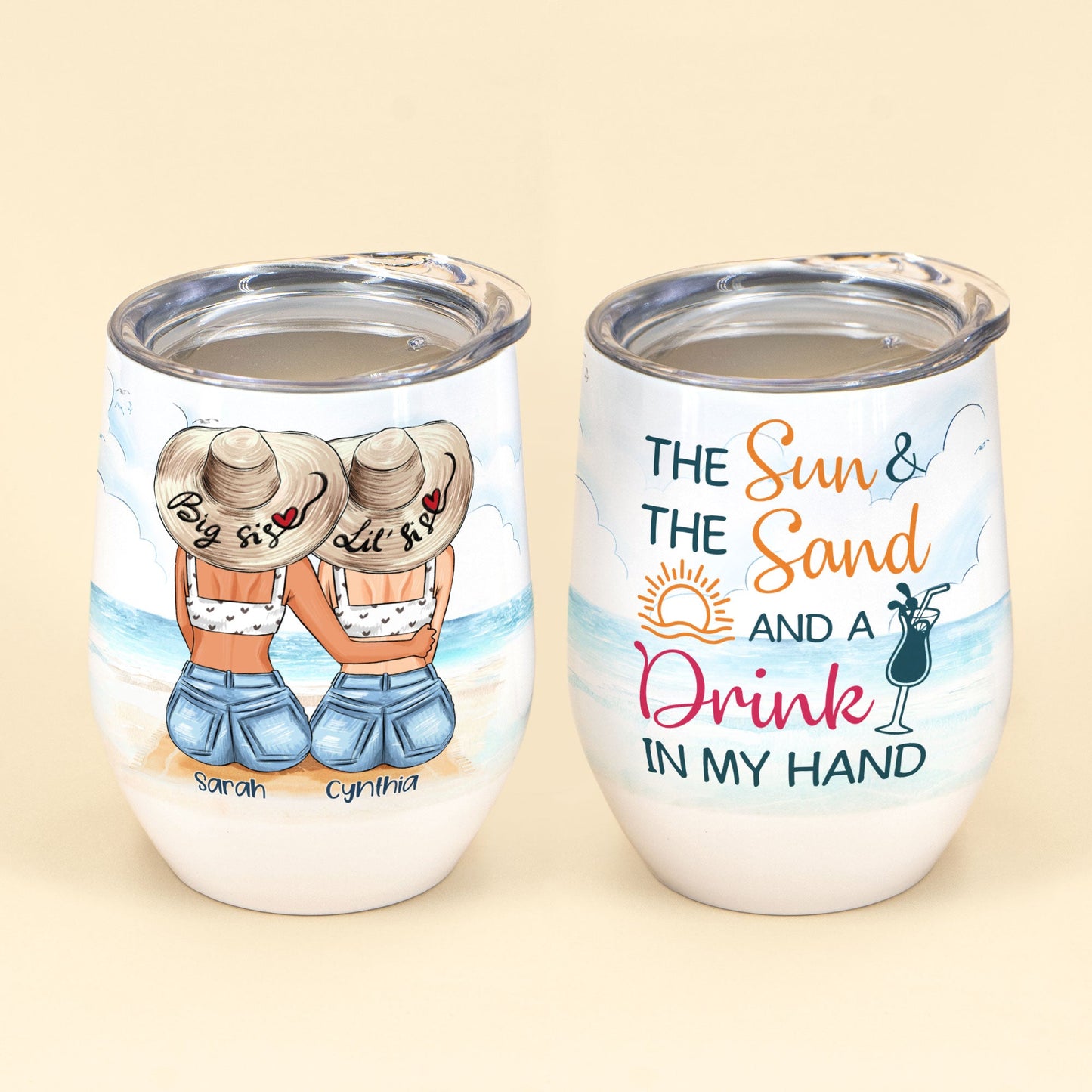 The Sun & The Sand And A Drink In My Hand, Family Custom Wine Tumbler, Gift For Sister-Macorner