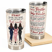 To My Work Bestie - Personalized Tumbler - Gift For Work Besties, Colleagues, Friends, Best Friends