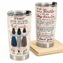 To My Work Bestie - Personalized Tumbler - Gift For Work Besties, Colleagues, Friends, Best Friends